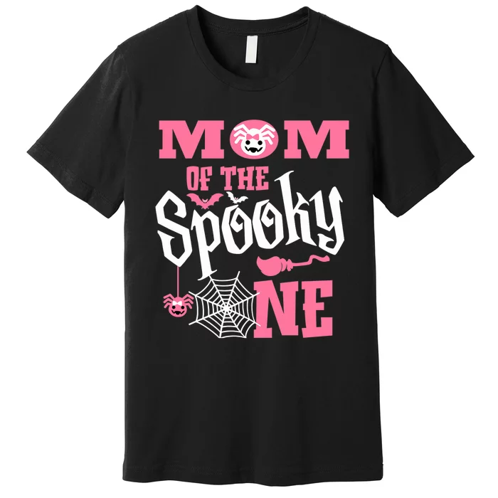 Mom Halloween 1st Birthday Matching Family Spooky One Girl Premium T-Shirt