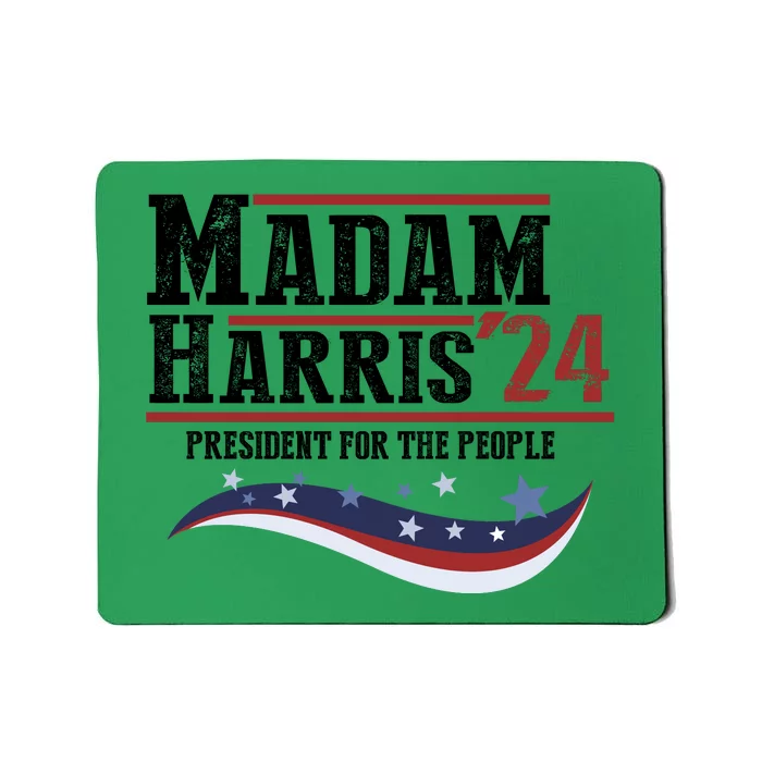 Madam Harris 2024 President For The People Mousepad