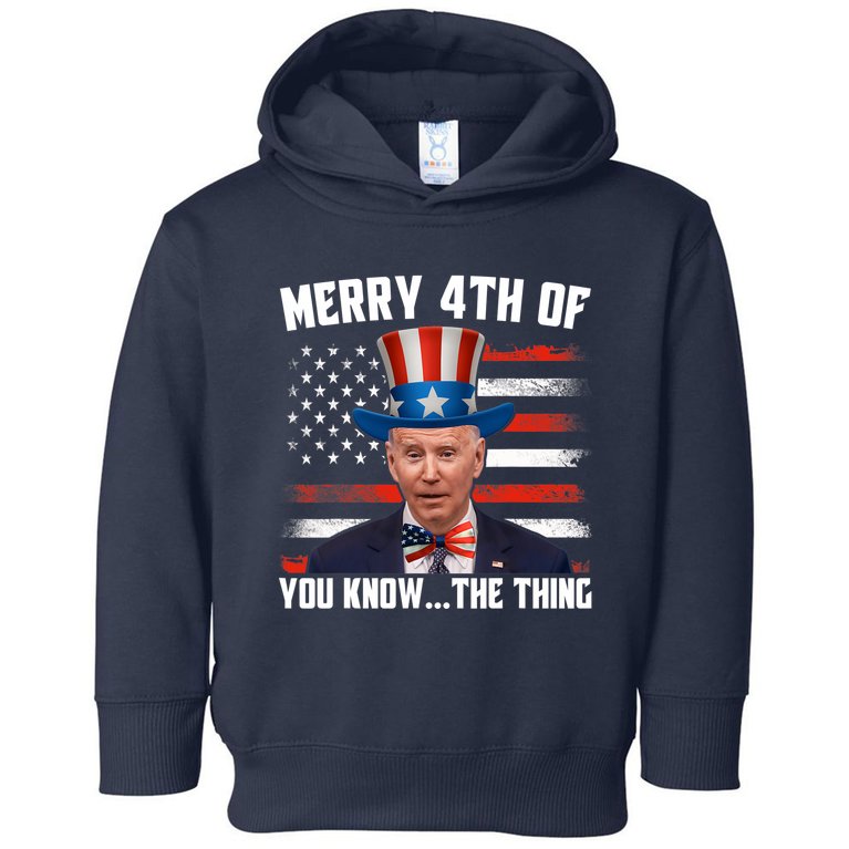 Merry Happy 4th Of You Know The Thing Funny Biden Confused Toddler Hoodie