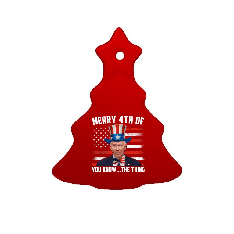 Merry Happy 4th Of You Know The Thing Funny Biden Confused Tree Ornament