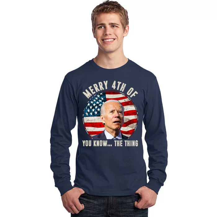 Merry Happy 4th Of You Know The Thing Funny Biden Confused Tall Long Sleeve T-Shirt