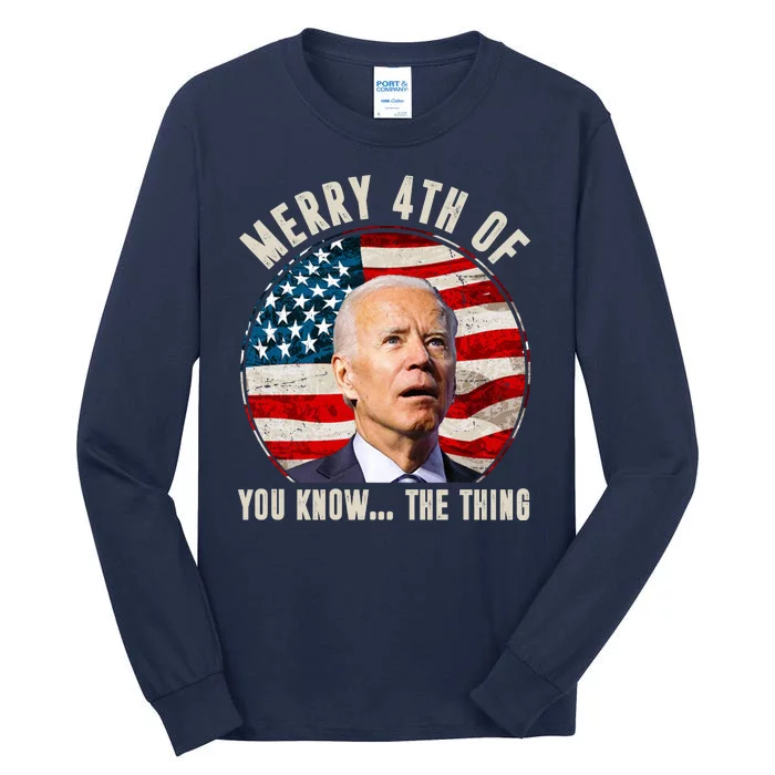 Merry Happy 4th Of You Know The Thing Funny Biden Confused Tall Long Sleeve T-Shirt