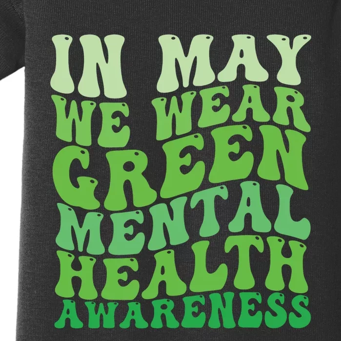 Mental Health Awareness In May We Wear Green Mental Health Baby Bodysuit