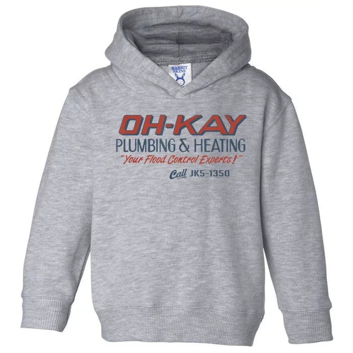 Mens Home Alone OHKAY Plumbing & Heating Toddler Hoodie