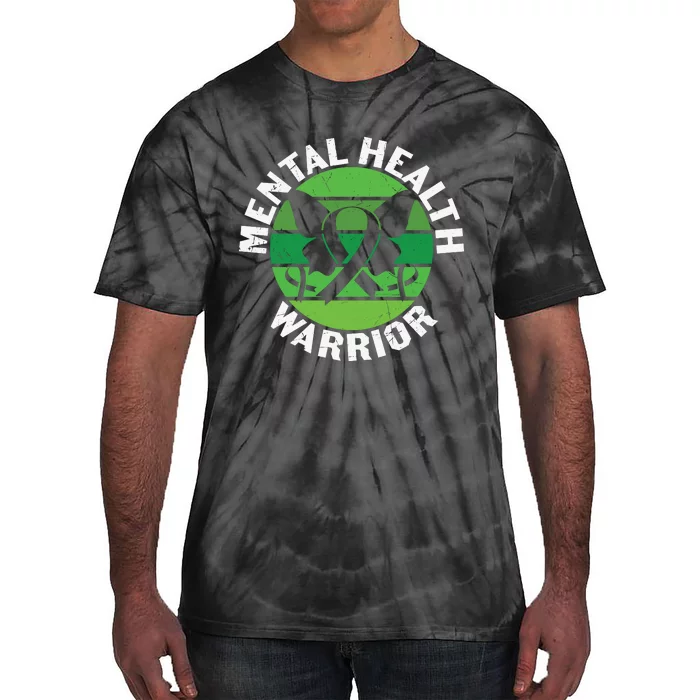 Mental Health Awareness Funny Mental Health Warrior Gift Tie-Dye T-Shirt