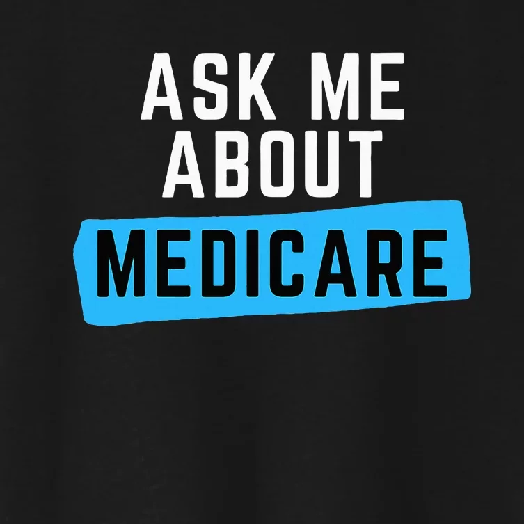 Medicare Health Ask Me About Medicare Women's Crop Top Tee