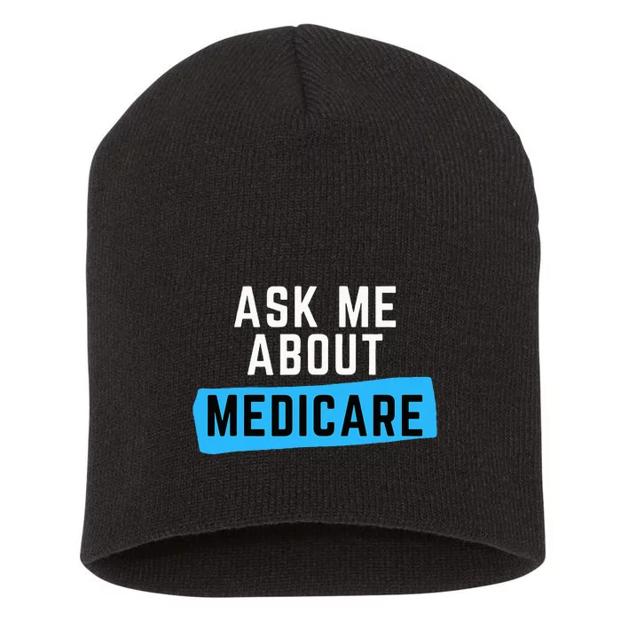 Medicare Health Ask Me About Medicare Short Acrylic Beanie