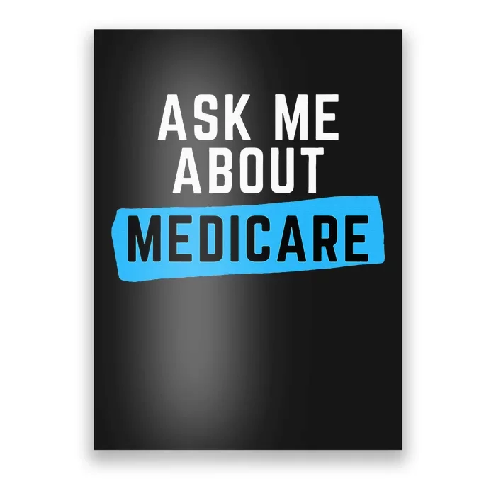 Medicare Health Ask Me About Medicare Poster