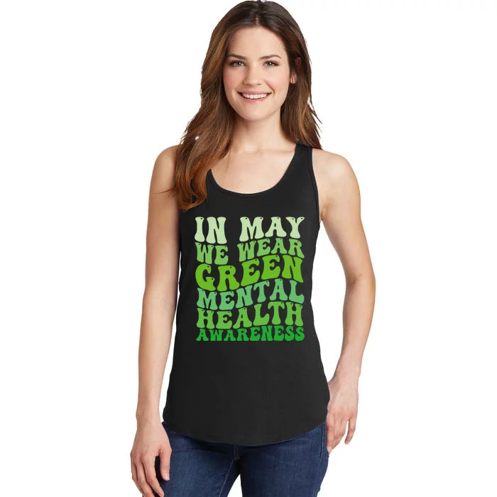 Mental Health Awareness In May We Wear Green Mental Health Ladies Essential Tank