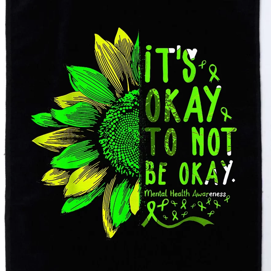 Mental Health Awareness Sunflower Its Okay To Not Be Okay Platinum Collection Golf Towel