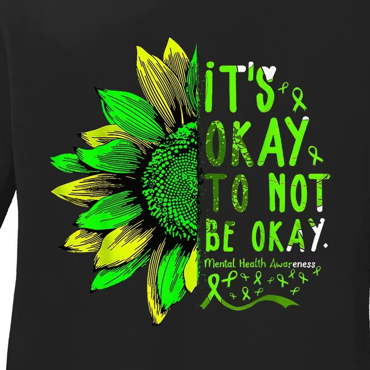 Mental Health Awareness Sunflower Its Okay To Not Be Okay Ladies Long Sleeve Shirt