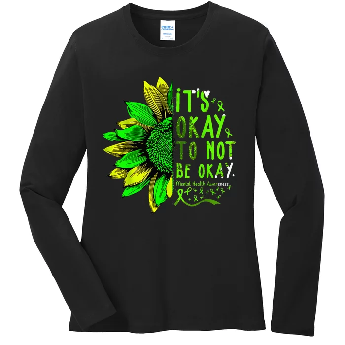 Mental Health Awareness Sunflower Its Okay To Not Be Okay Ladies Long Sleeve Shirt