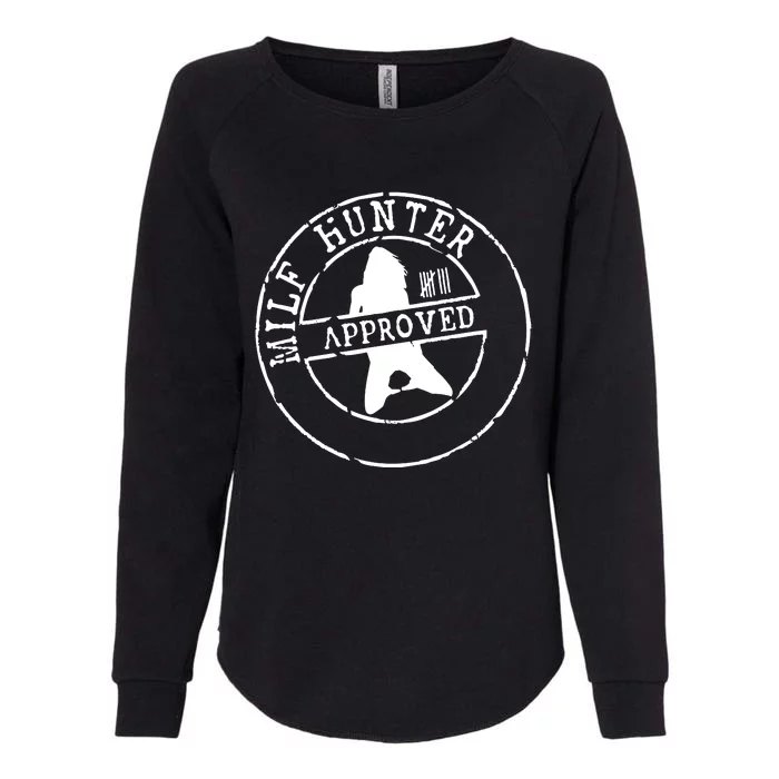 Milf Hunter Approved Womens California Wash Sweatshirt