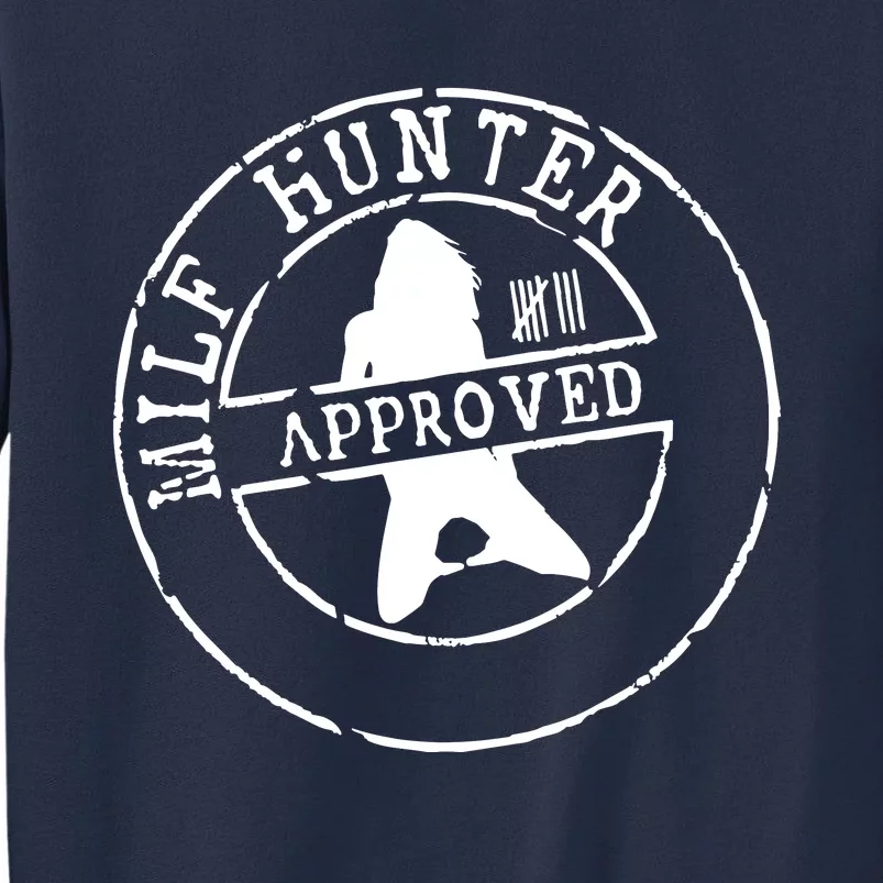 Milf Hunter Approved Sweatshirt