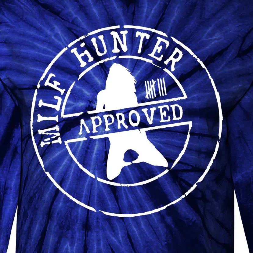 Milf Hunter Approved Tie-Dye Long Sleeve Shirt