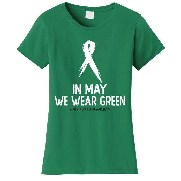 Mental Health Awareness Month In May We Wear Green Women's T-Shirt