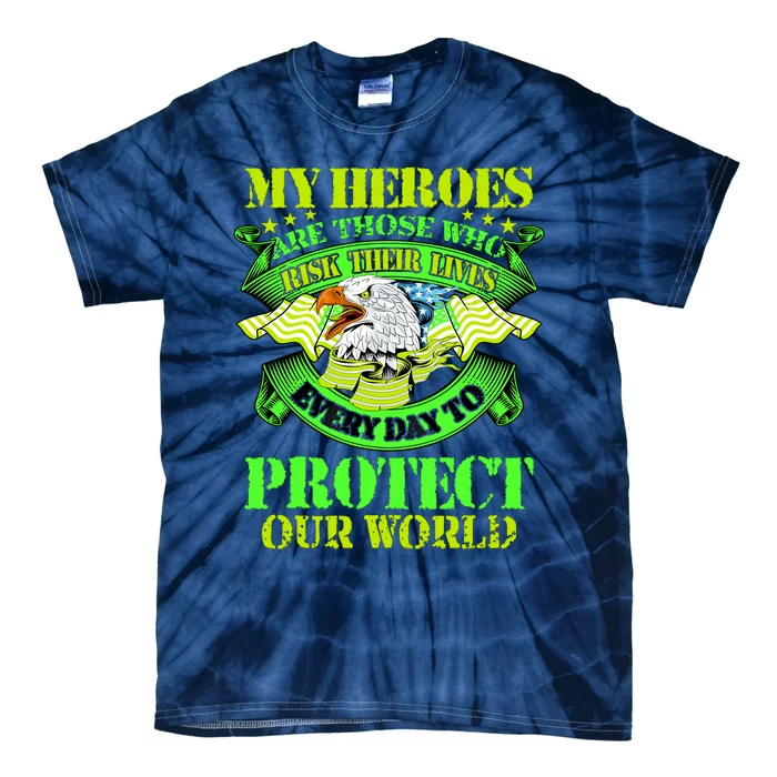 My Heroes Are Those Who Veteran Tie-Dye T-Shirt