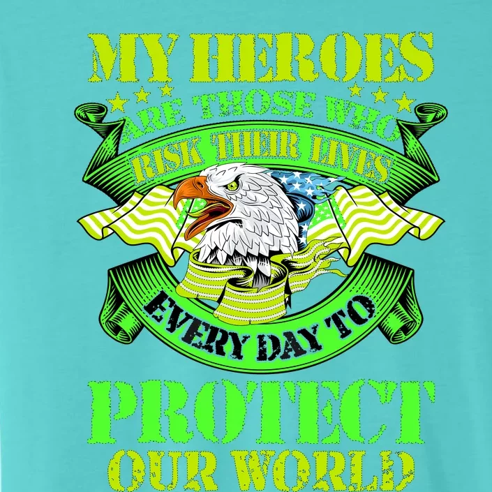 My Heroes Are Those Who Veteran ChromaSoft Performance T-Shirt