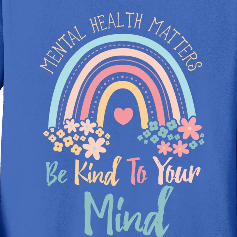 Mental Health Awareness Month Be Kind To Your Mind Positive Gift Kids Long Sleeve Shirt