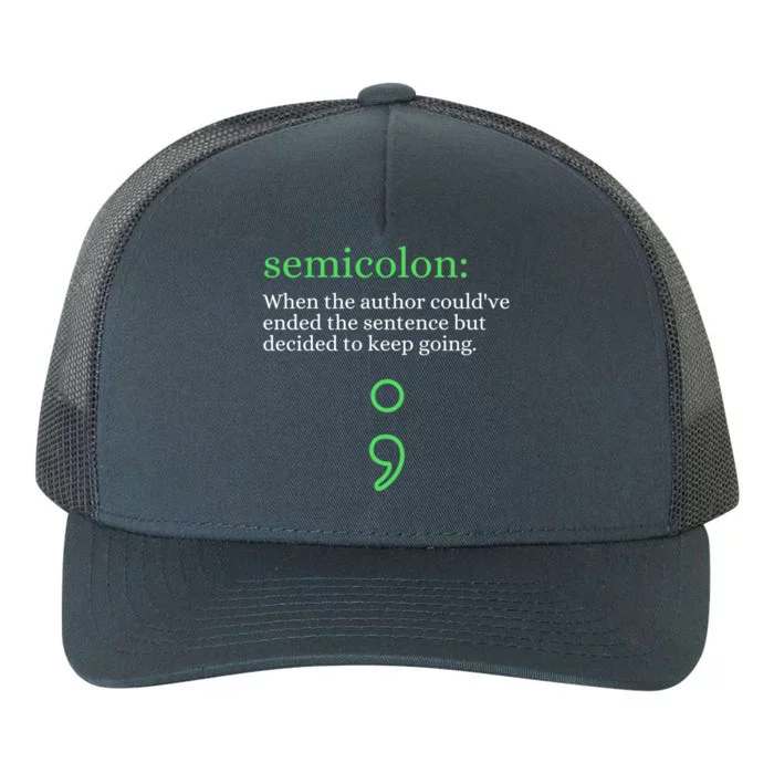 Mental Health Awareness Month Semicolon Definition Green Funny Gift Yupoong Adult 5-Panel Trucker Hat