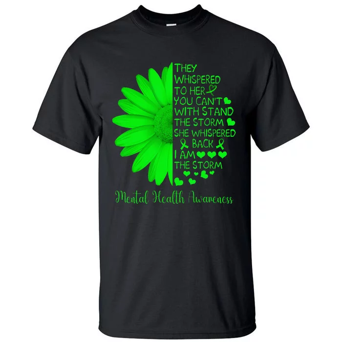 Mental Health Awareness Matters Sunflower I Am The Storm Tall T-Shirt