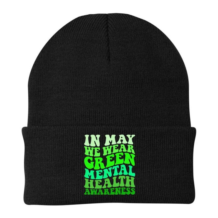 Mental Health Awareness In May We Wear Green Mental Health Knit Cap Winter Beanie