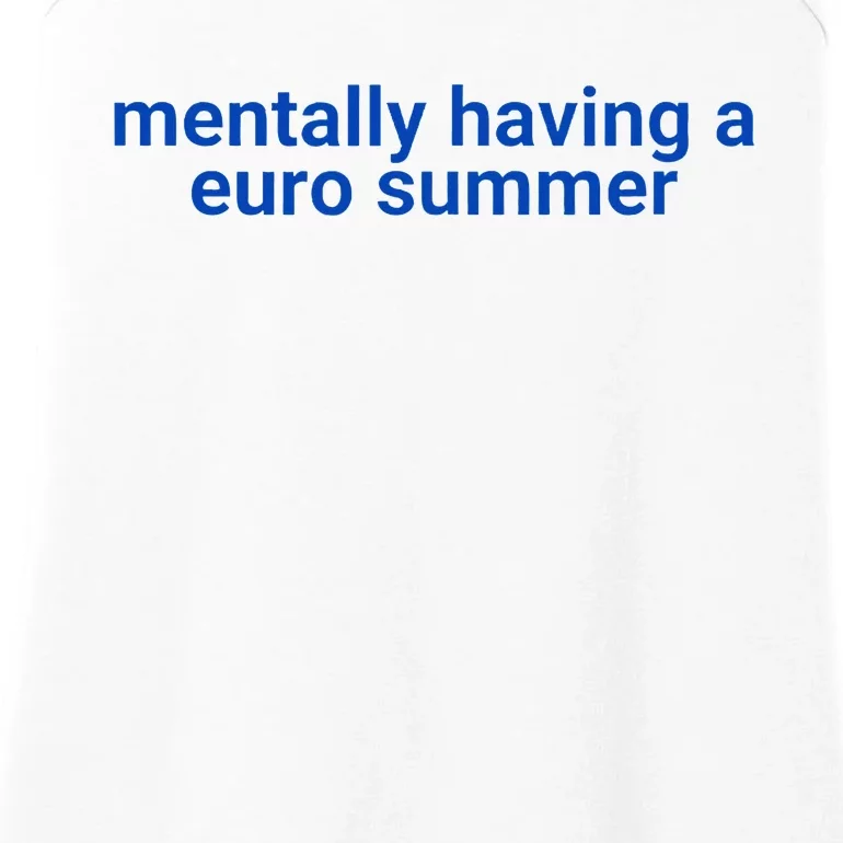 Mentally Having A Euro Summer Ladies Essential Tank