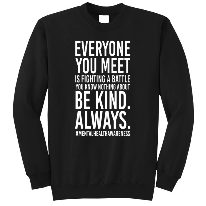 Mental Health Awareness Be Kind Always Tall Sweatshirt