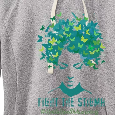 Mental Health Awareness Month Fight The Stigma Positive Quote Women's Fleece Hoodie