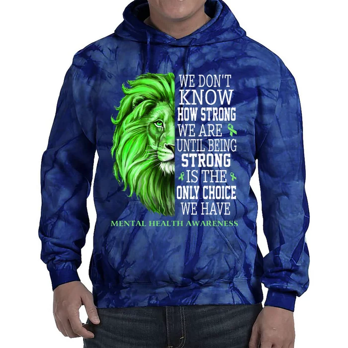 Mental Health Awareness We Wear Green Mh Ribbon Lion Tie Dye Hoodie