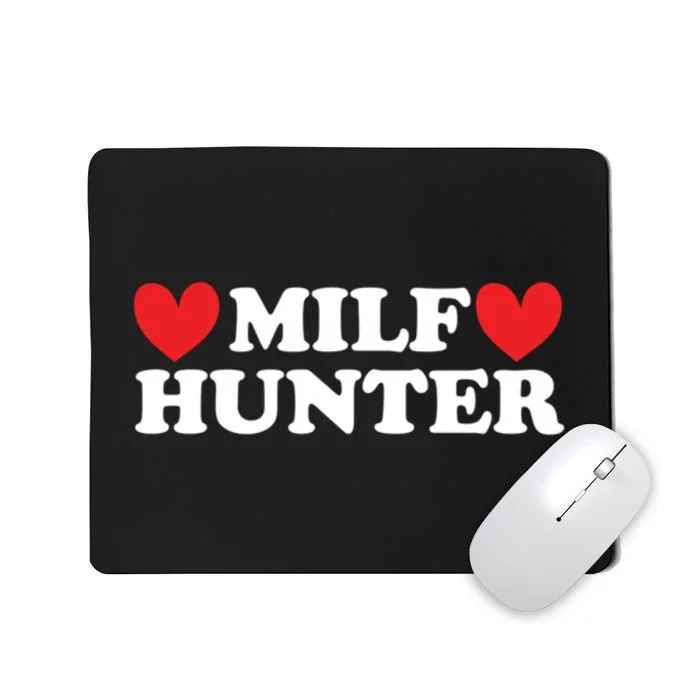 Milf Hunter A Funny Milf Lover Mousepad