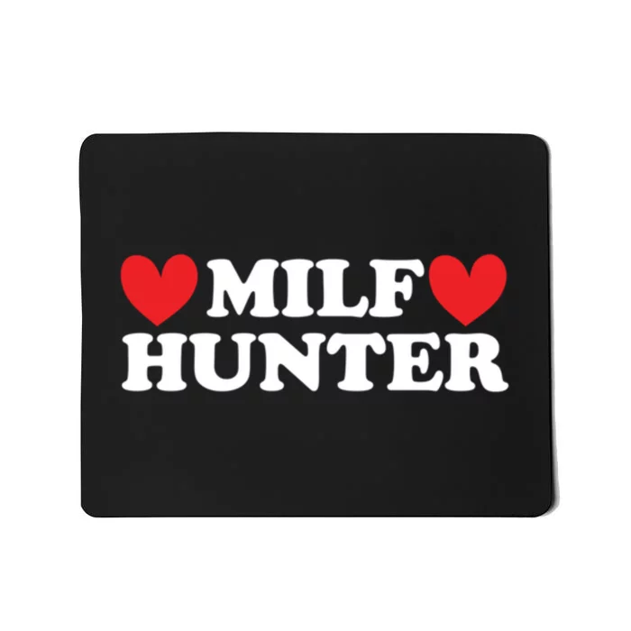 Milf Hunter A Funny Milf Lover Mousepad