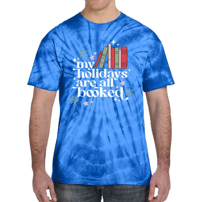 My Holidays Are All Booked Cute Christmas Book Lover Cool Gift Tie-Dye T-Shirt