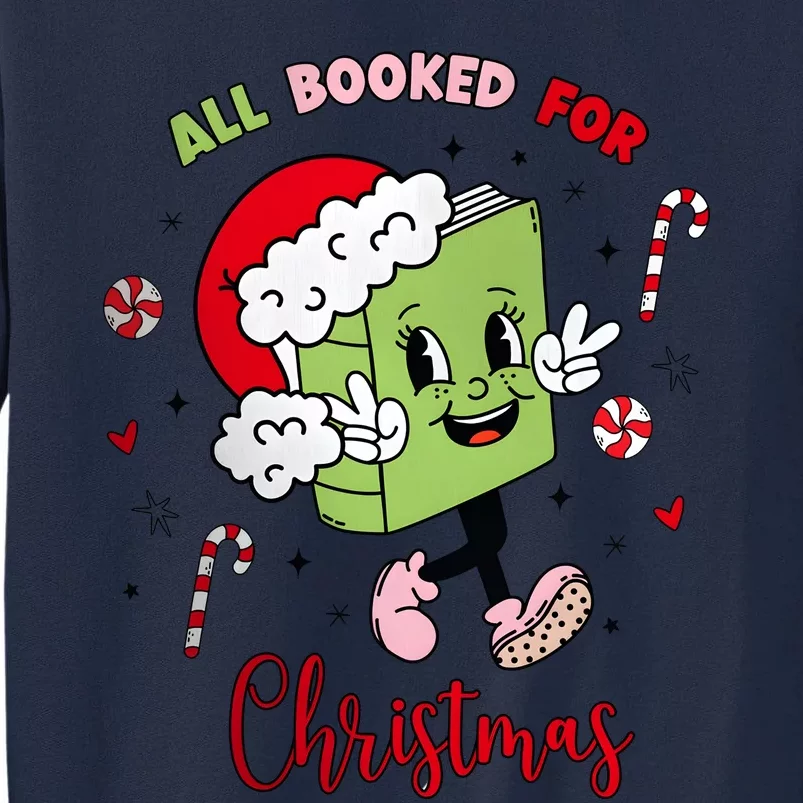 My Holidays Are All Booked Christmas Character Book Lovers Tall Sweatshirt