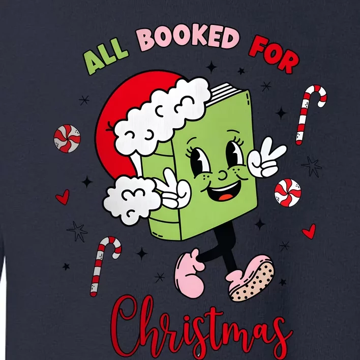 My Holidays Are All Booked Christmas Character Book Lovers Toddler Sweatshirt