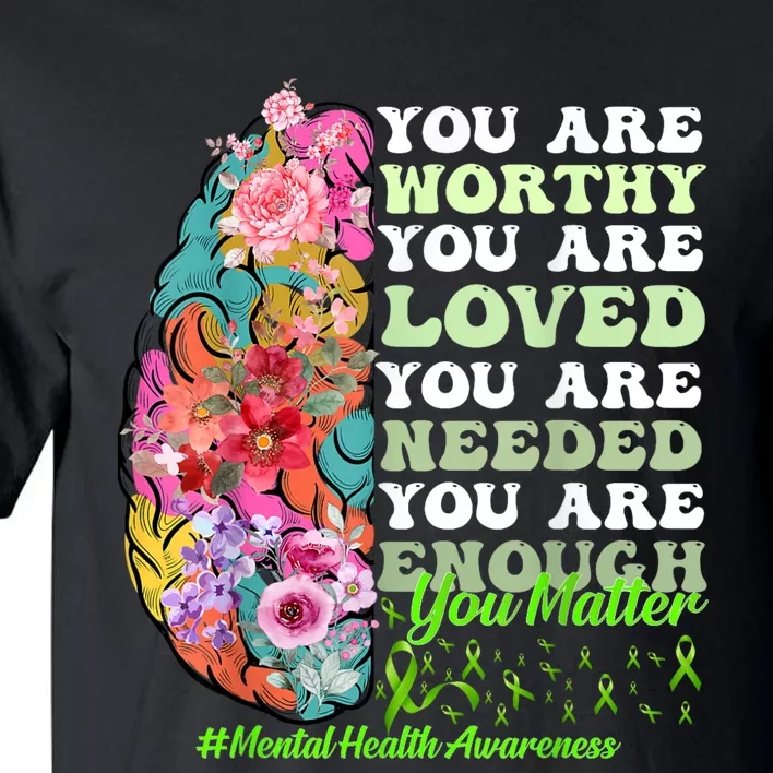 Mental Health Awareness , Positive, Motivational Quote Tall T-Shirt