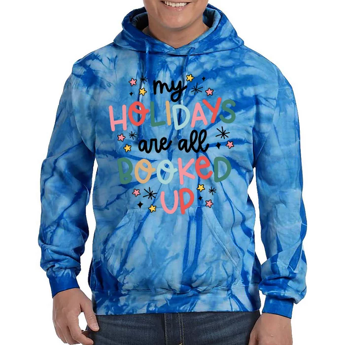 My Holidays Are All Booked Up Book Lovers Christmas Tie Dye Hoodie