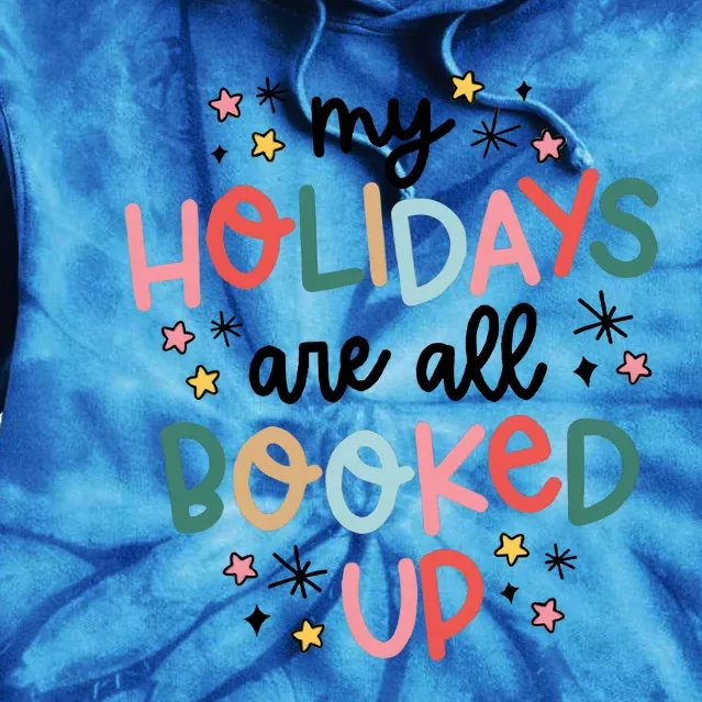 My Holidays Are All Booked Up Book Lovers Christmas Tie Dye Hoodie