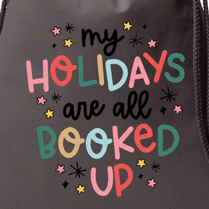 My Holidays Are All Booked Up Book Lovers Christmas Drawstring Bag