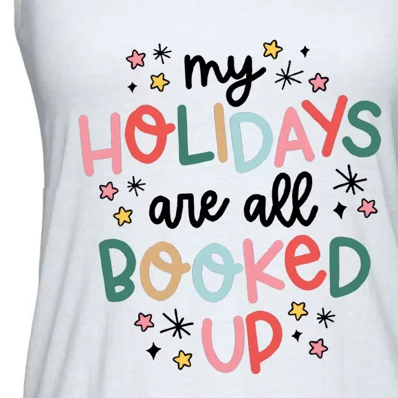 My Holidays Are All Booked Up Book Lovers Christmas Ladies Essential Flowy Tank