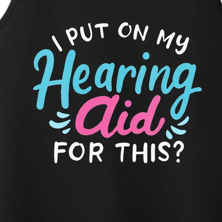 My Hearing Aid Deaf Pride Humor Funny Hard Of Hearing Deaf Performance Tank