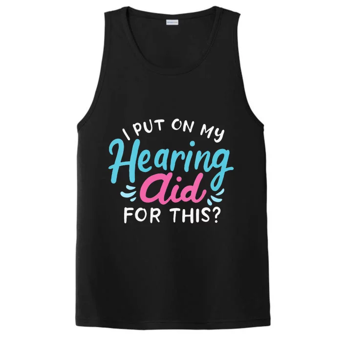 My Hearing Aid Deaf Pride Humor Funny Hard Of Hearing Deaf Performance Tank