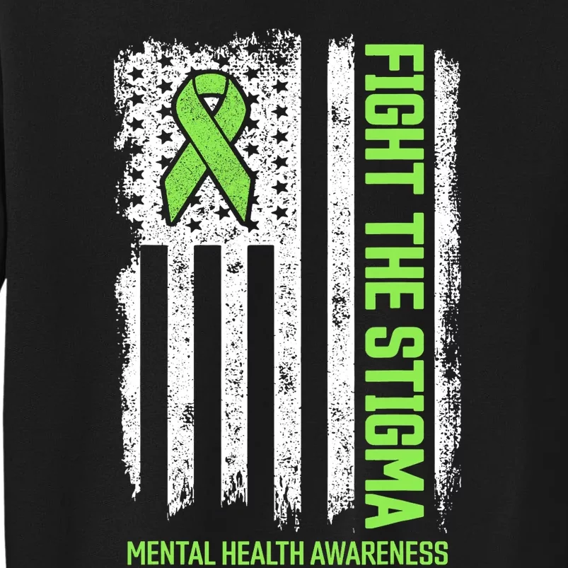 Mental Health Awareness Fight The Stigma Mental Health Tall Sweatshirt