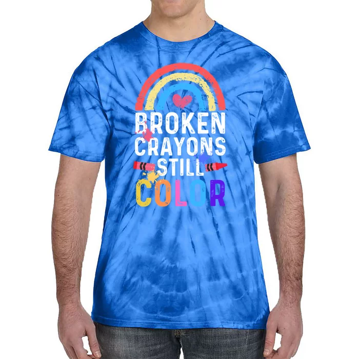 Mental Health Awareness Gift Broken Crayons Still Color Gift Tie-Dye T-Shirt