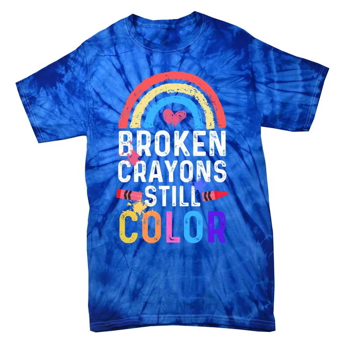 Mental Health Awareness Gift Broken Crayons Still Color Gift Tie-Dye T-Shirt