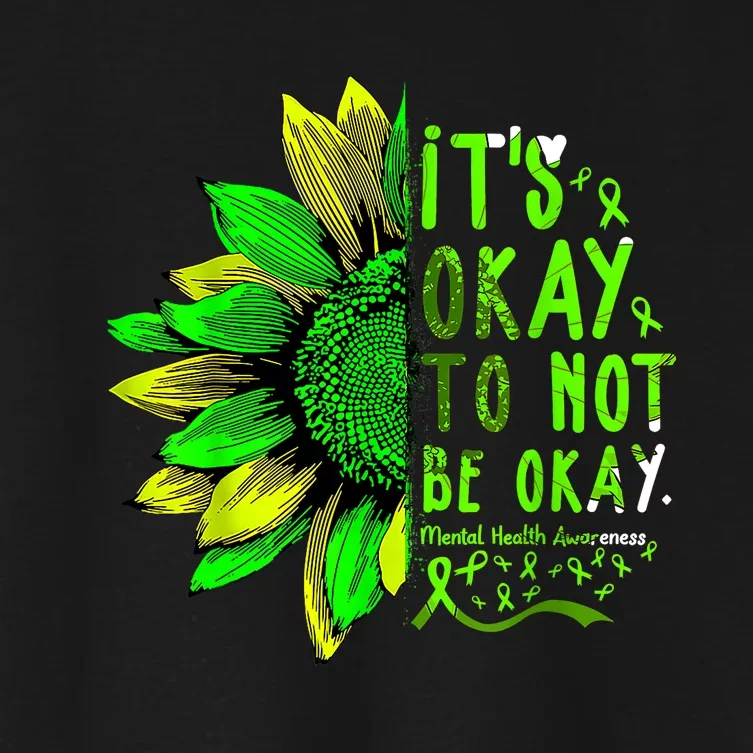 Mental Health Awareness Sunflower Its Okay To Not Be Okay Women's Crop Top Tee