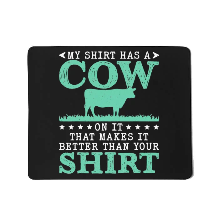 My Has A Cow On It Funny Farmer Cows Cool Farm Mousepad