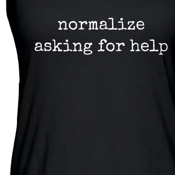 Mental Health Awareness Shirts Normalize Asking For Help Ladies Essential Flowy Tank