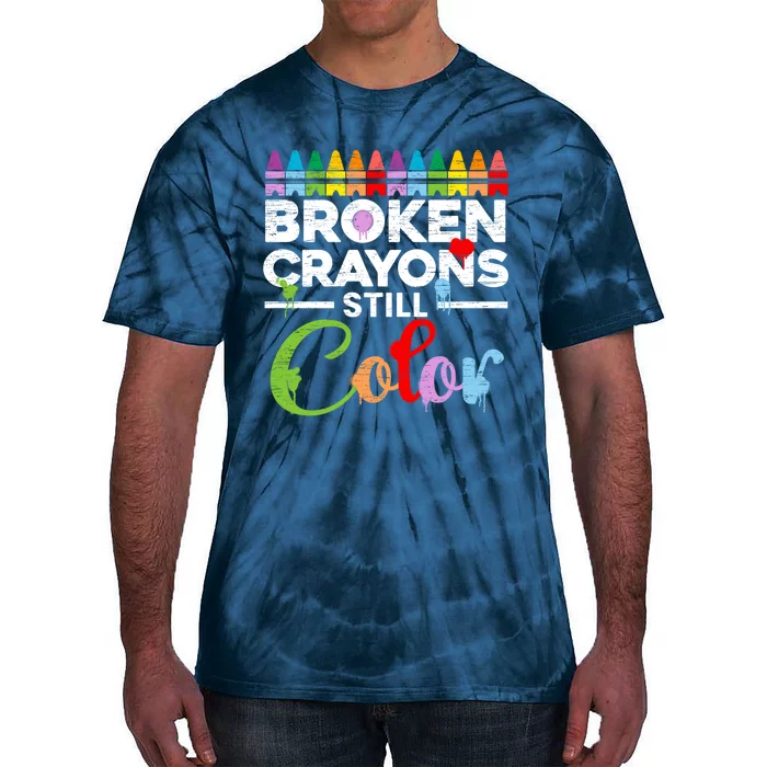 Mental Health Awareness Broken Crayons Still Color Tie-Dye T-Shirt