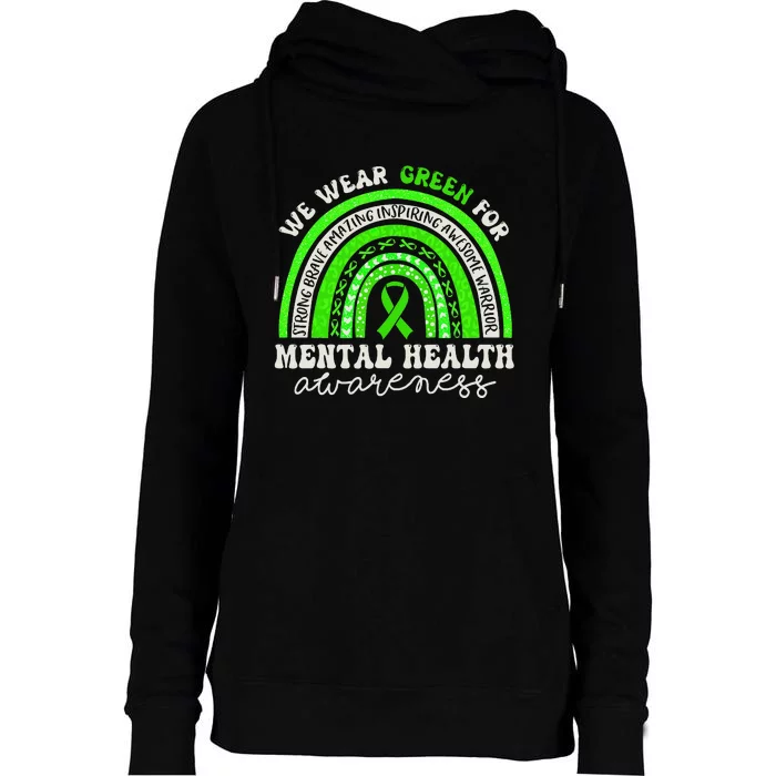 Mental Health Awareness We Wear Green Mental Health Rainbow Womens Funnel Neck Pullover Hood